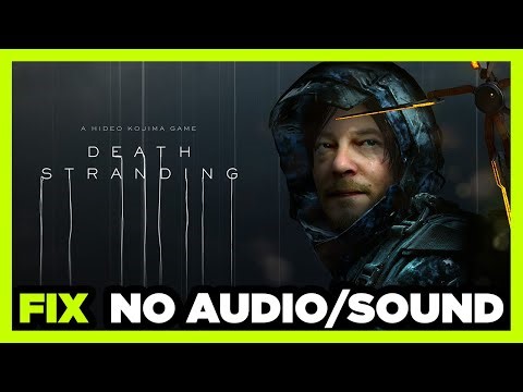 How to FIX Death Stranding No Audio/Sound Not Working