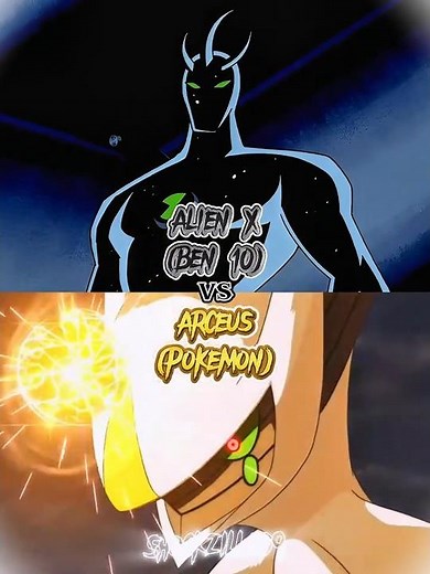 Alien X (Ben 10) vs Arceus (Pokemon)