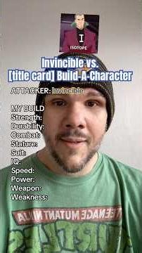 Invincible vs. [title card] Build-A-Character