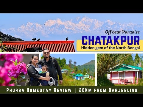 Chatakpur Complete Travel Guide 2026 | Best Homestays & Contact Numbers | Phurba Homestay Review🌿