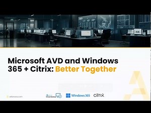 Microsoft AVD and Windows 365 + Citrix: Better Together