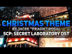 Christmas Theme | SCP: Secret Laboratory OST