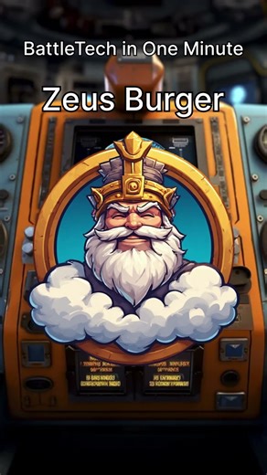 BattleTech in One Minute : Zeus Burger