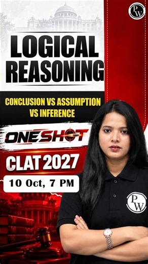Conclusion vs Assumption vs Inference | Complete Logical Reasoning One Shot for CLAT 2027