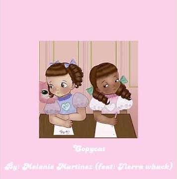 Copycat by: Melanie Martinez (feat: Tierra whack) SPED UP