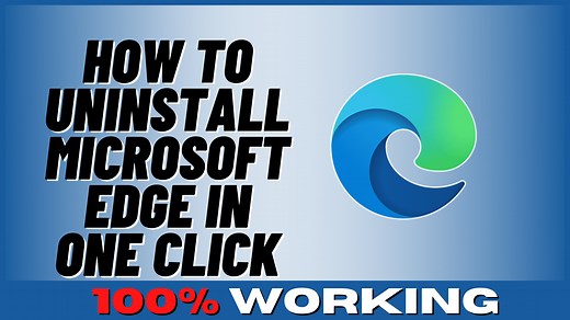 How to Uninstall Microsoft Edge In One Click -