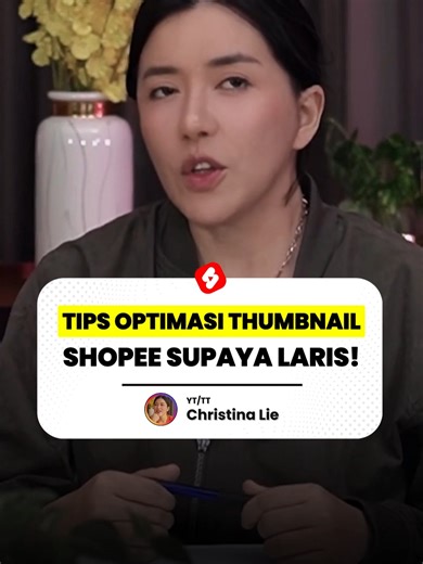 Tips optimasi thumbnail buat bikin orderan masuk! @sekolahsellerindonesia lengkapnya simak di YT ChristinaLie, daftar webinar di bit.ly/webinarCLSS #StrategiMarketplace #TipsBisnisOnline #SellerIndonesia #ChristinaLie #CaptAdit