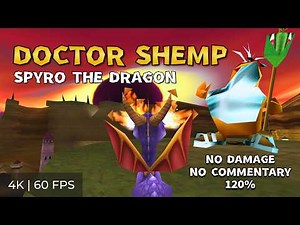 Spyro the Dragon — Doctor Shemp — 120% No Damage Walkthrough [4K 60FPS, No Commentary]