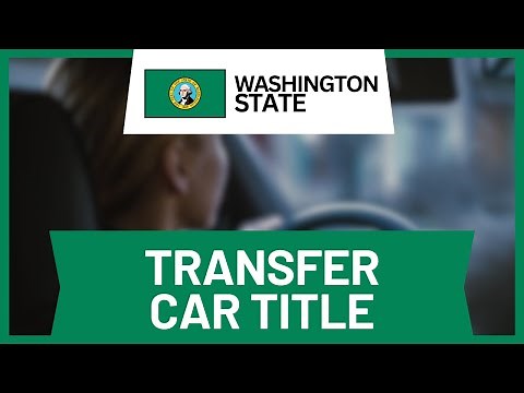 How to Transfer a Car Title in Washington State