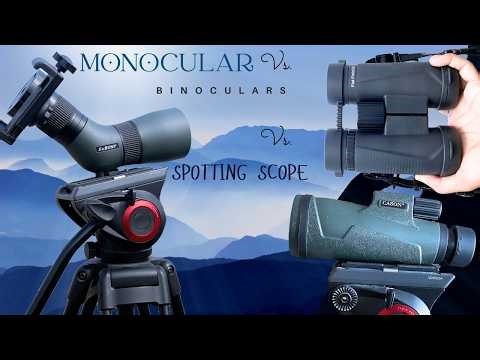 Binoculars vs. Monocular vs. Spotting scope - WHICH IS BEST & WHY?