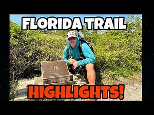 Florida Trail - Highlights of Amazing Adventure