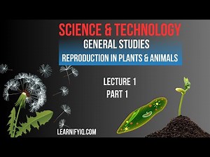 Reproduction in Plants and Animals | Lecture 1 | Science & Technology | Lecture 24