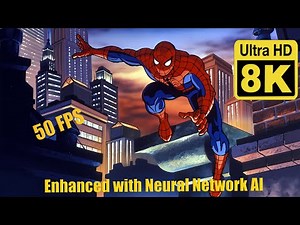 Spider-Man: The Animated Series 8k 50 FPS (Remastered with Neural Network AI)