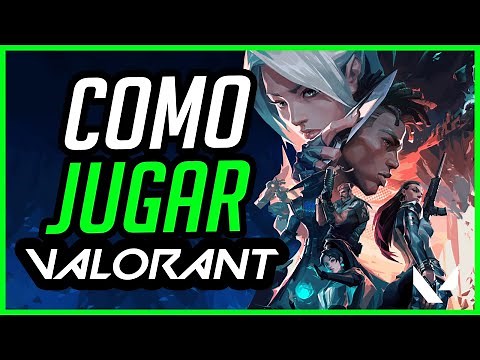 HOW TO PLAY VALORANT - BASIC GAMEPLAY GUIDE - ROCKETLIVE