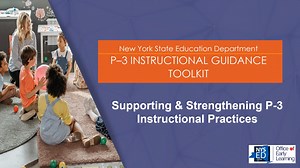 P-3 Instructional Guidance Toolkit Webinar - Supporting and Strengthening P-3 Instructional Practices