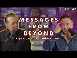 Messages from Beyond | Psychic Medium John Edward | Chazz Palminteri Show | EP 137