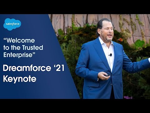 Dreamforce 2021 Main Keynote - Welcome to the Trusted Enterprise | Salesforce