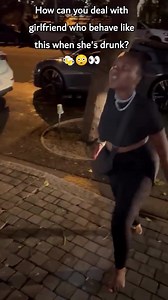 1.4K views | How can you deal with a girlfriend who behave like this when she's drunk?  | Reactions Only | Facebook
