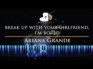 Ariana Grande - break up with your girlfriend, i'm bored - Piano Karaoke Cover with Lyrics