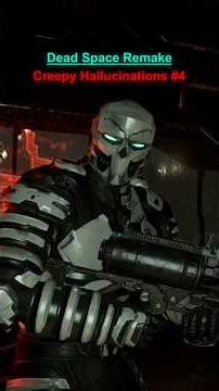Creepy Hallucinations (#4) ☠️ Dead Space Remake