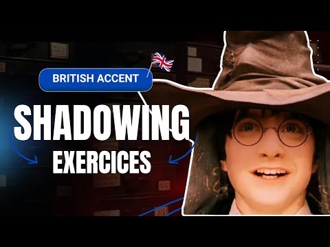 Shadowing British Accent - HARRY POTTER