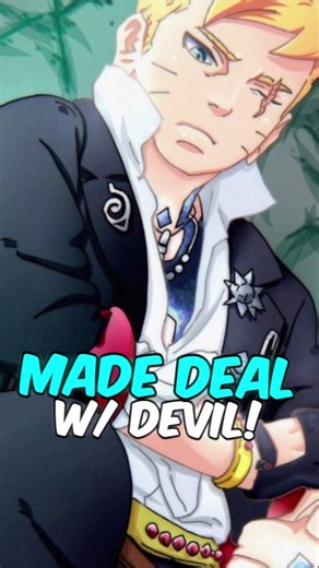 WHY DID BORUTO MAKE A DEAL WITH THE DEVIL?
