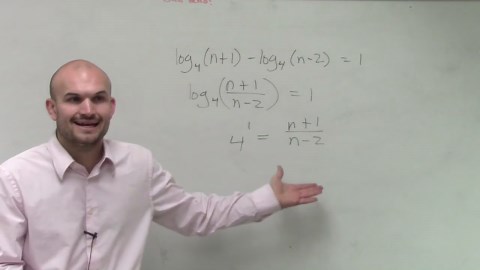 Using quotient rule of logarithms to solve an equation, log4 (n + 1) - log4 (n - 2) = 1