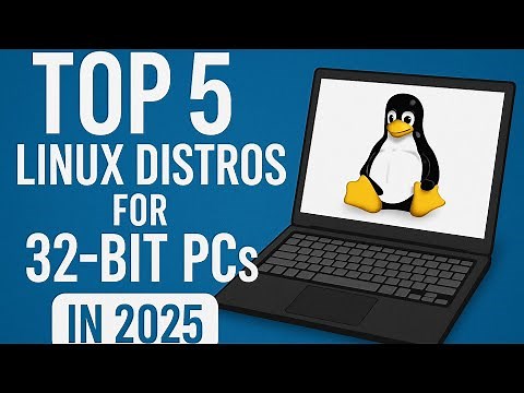 Top 5 Linux Distros for 32 Bit PCs in 2025 Lightweight & Fast!