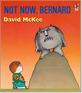 Not Now, Bernard - David McKee -  детска книга - store.bg