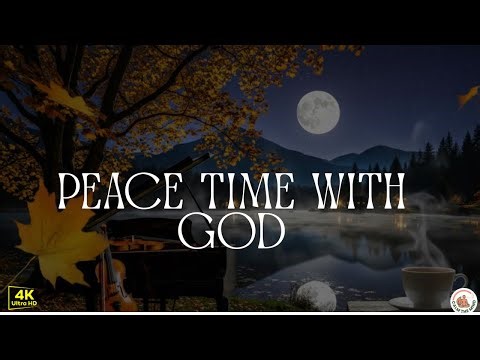 Soothing Worship Instrumental for Deep Prayer & Peace | Nature Sounds