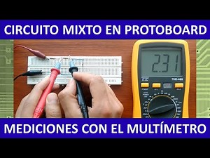 Multímetro y Protoboard - Circuito mixto