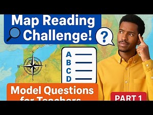 Map Reading Model Question Series for Special Capacity Building Trainees
