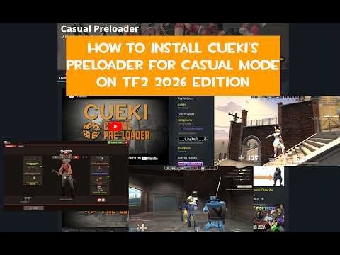 How to install Cueki's Preloader for Casual Mode on TF2 (2026 Edition)