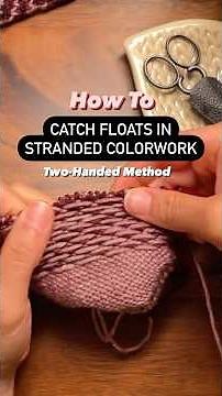 How to catch or trap floats in stranded #colorwork #knitting! ✨#knittingtutorial