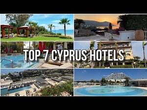 TOP 7 best hotels in Cyprus 2025