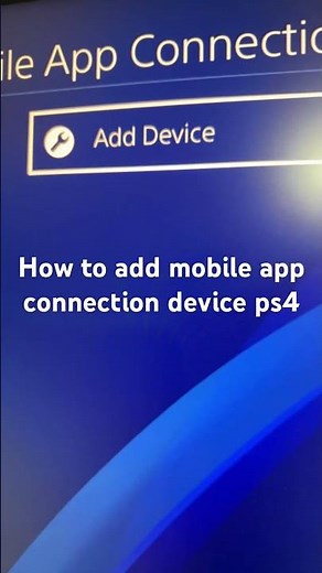 How to add mobile app connection device ps4