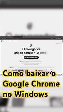 Aprenda aqui: como baixar o Google Chrome