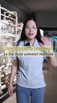 How oxygen is produced by the most common methods