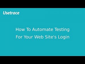 Usetrace: How to Automate Testing - The Login Form