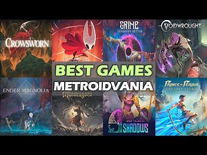 TOP 40 BEST METROIDVANIA GAMES YOU MUST PLAY