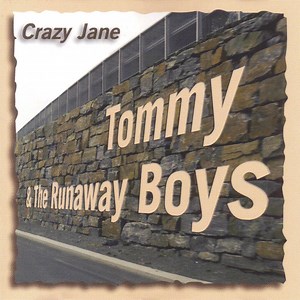 Tommy & The Runaway Boys - Crazy Jane