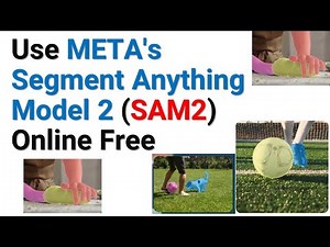 How to Test and Use META's Segment Anything Model 2 (SAM2) Online for Free - Computer Vision