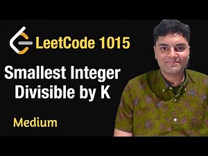 Smallest Integer Divisible by K - Leetcode 1015 - Python
