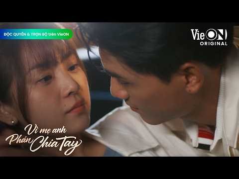 Vì Mẹ Anh Phán Chia Tay - Tập 4 | Cậu chủ hành động "tuyệt đối điện ảnh" thế này tim Tâm lỡ nhịp mất