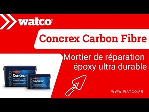 Watco Concrex® Carbon Fibre - Mortier de réparation époxy
