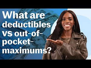 Deductible vs Out of Pocket Maximum Explained - What does my health insurance plan pay?