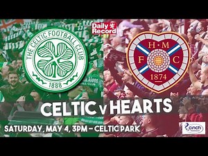 Celtic v Hearts live stream and TV details in our Scottish Premiership match preview