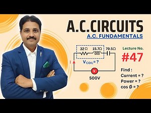 A.C. CIRCUIT | A.C. FUNDAMENTALS | SOLVED PROBLEMS OF A.C. CIRCUIT | LECTURE 47