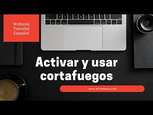 Webmin Tutorial Español - Activar y usar cortafuegos