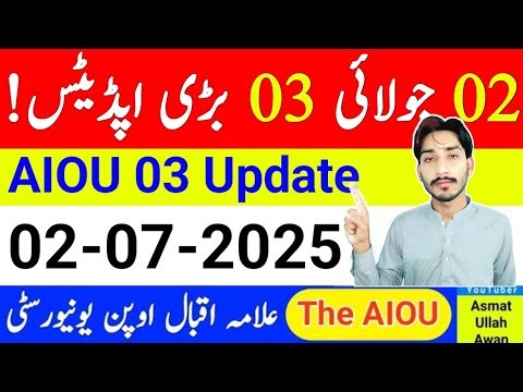 July 2, 2025 || AIOU 03 Big Update 2025 || AIOU Three News 2025 || AIOU Admissions 2025 | The AIOU